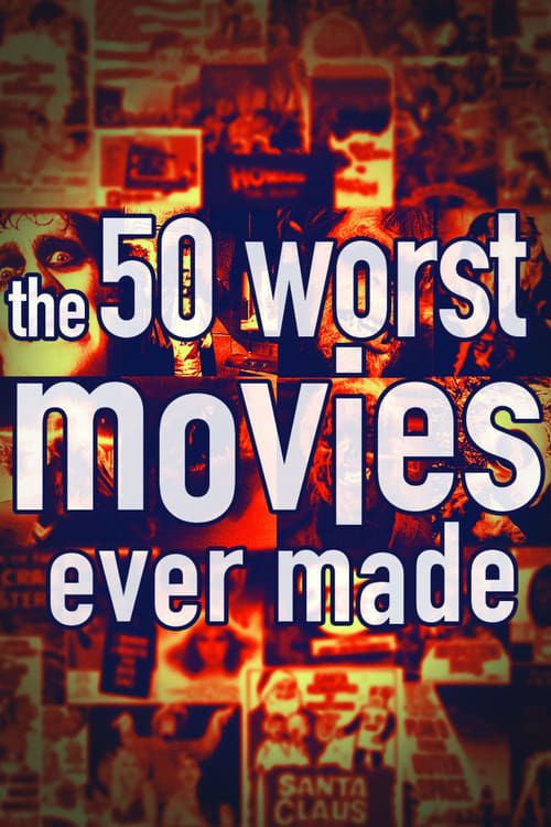 Key visual of The 50 Worst Movies Ever Made