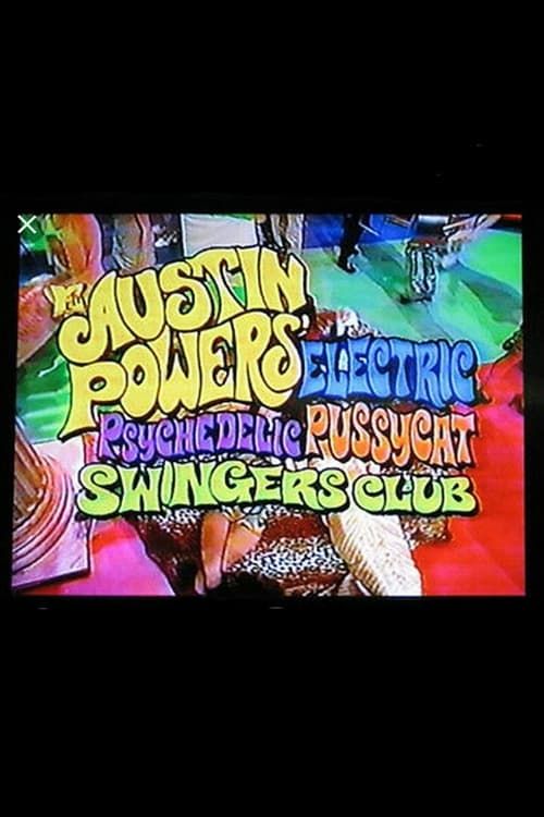 Key visual of Austin Powers' Electric Psychedelic Pussycat Swingers Club