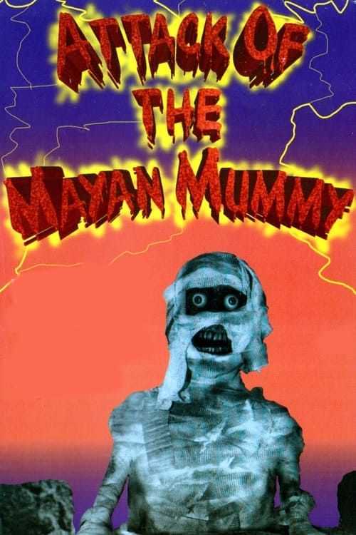 Key visual of Attack of the Mayan Mummy