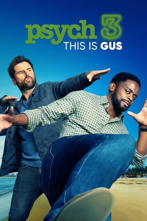 Key visual of Psych 3: This Is Gus