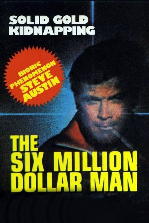 Key visual of The Six Million Dollar Man: The Solid Gold Kidnapping