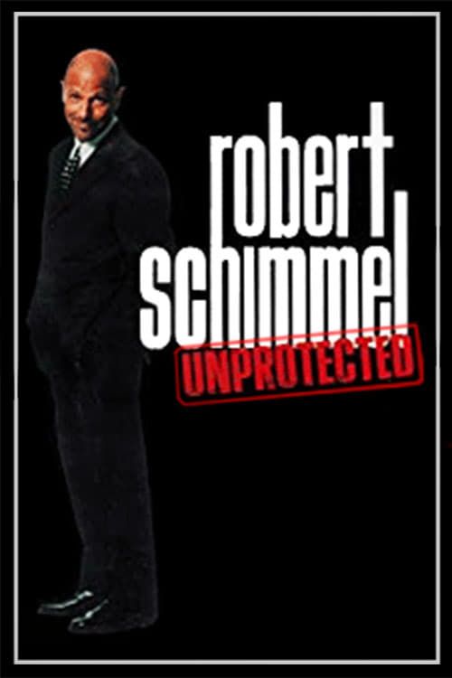 Key visual of Robert Schimmel: Unprotected