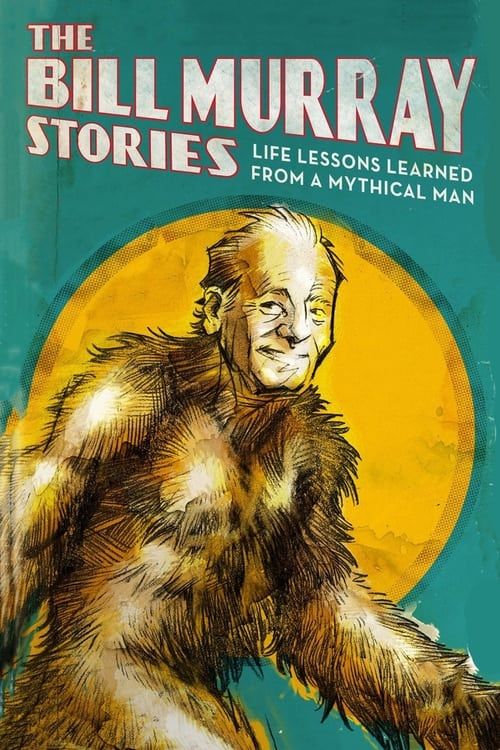 Key visual of The Bill Murray Stories: Life Lessons Learned from a Mythical Man