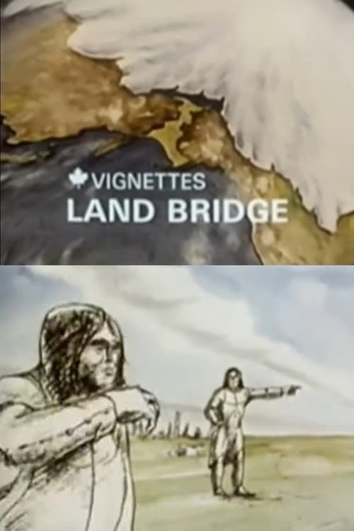 Key visual of Canada Vignettes: Land Bridge