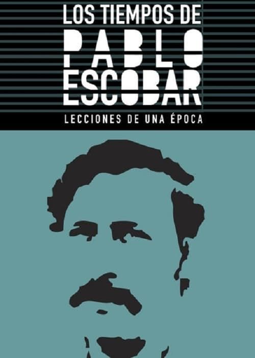 Key visual of Los Tiempos de Pablo Escobar