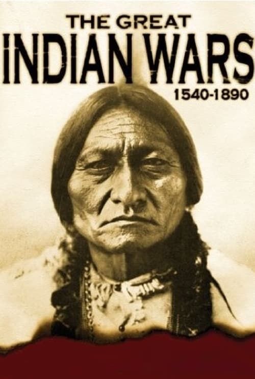 Key visual of The Great Indian Wars: 1540-1890