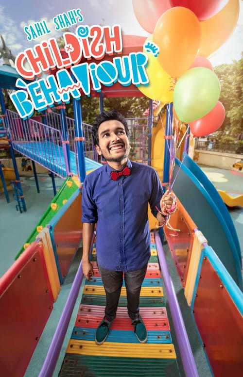 Key visual of Sahil Shah's: Childish Behaviour