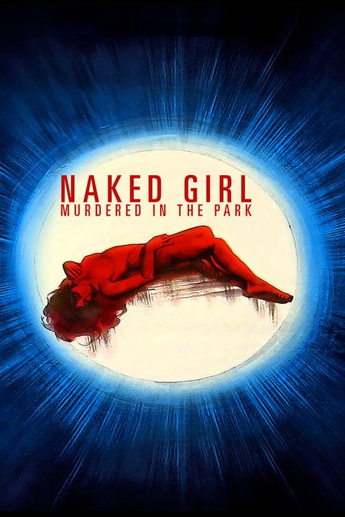 Key visual of Naked Girl Killed in the Park