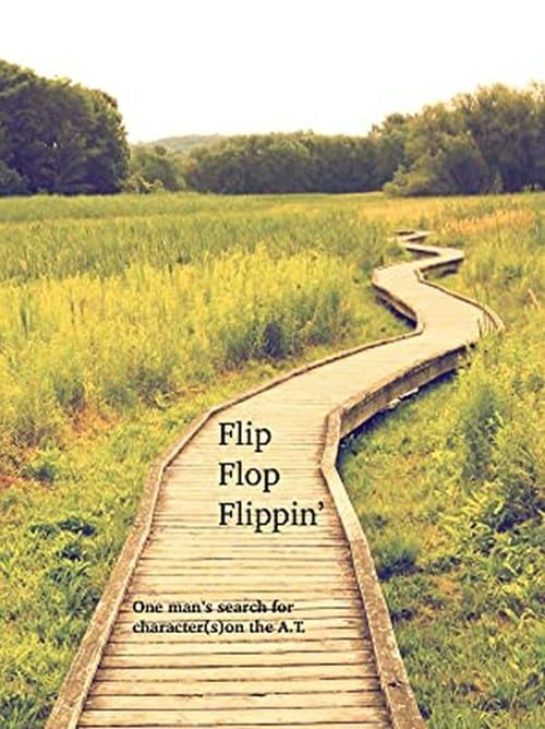 Key visual of Flip Flop Flippin': One man's search for character(s) on the A.T.