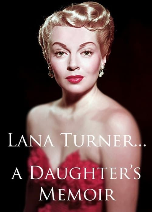 Key visual of Lana Turner... a Daughter's Memoir