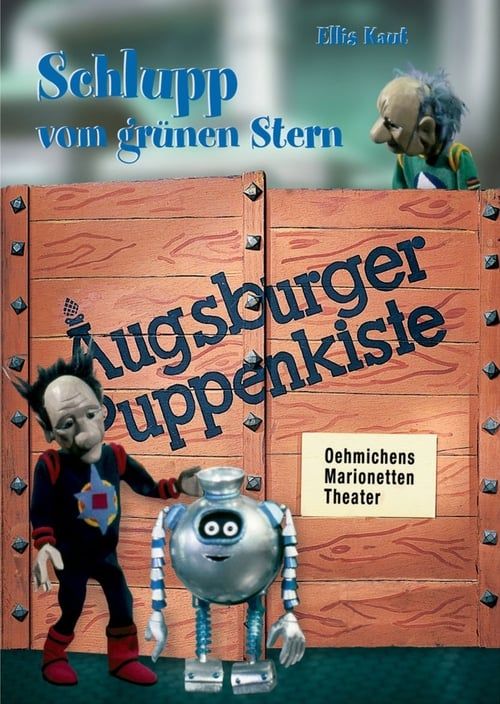 Key visual of Augsburger Puppenkiste - Schlupp vom grünen Stern