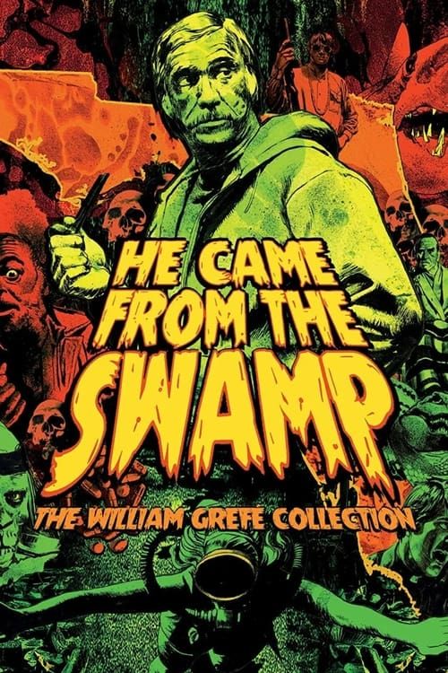 Key visual of They Came from the Swamp: The Films of William Grefé