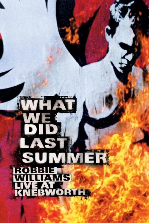 Key visual of Robbie Williams: What We Did Last Summer - Live at Knebworth