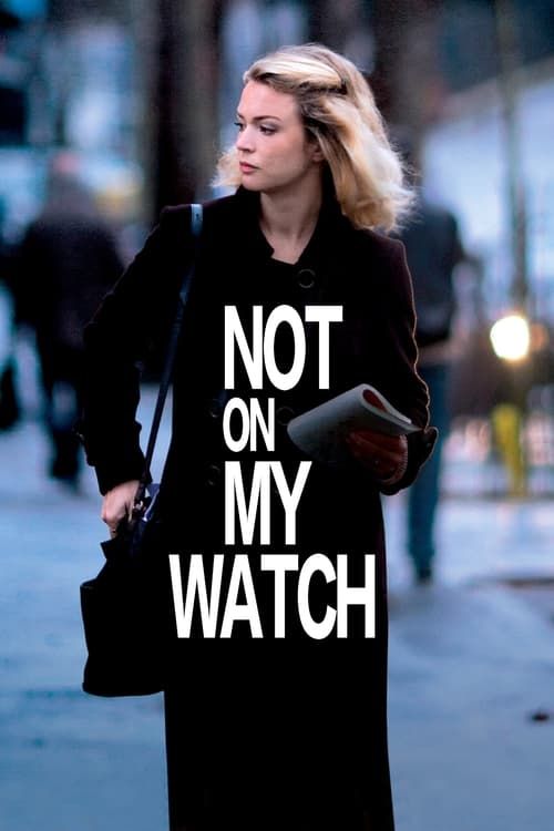 Key visual of Not on My Watch