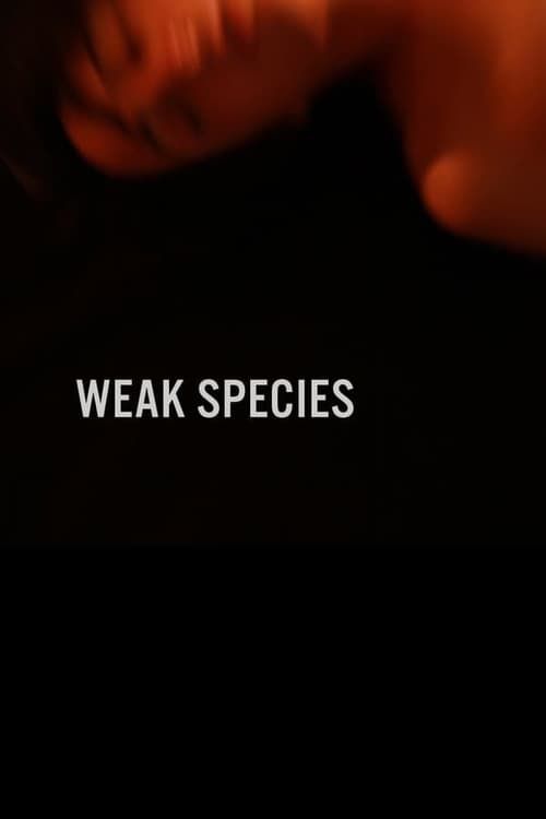 Key visual of Weak Species