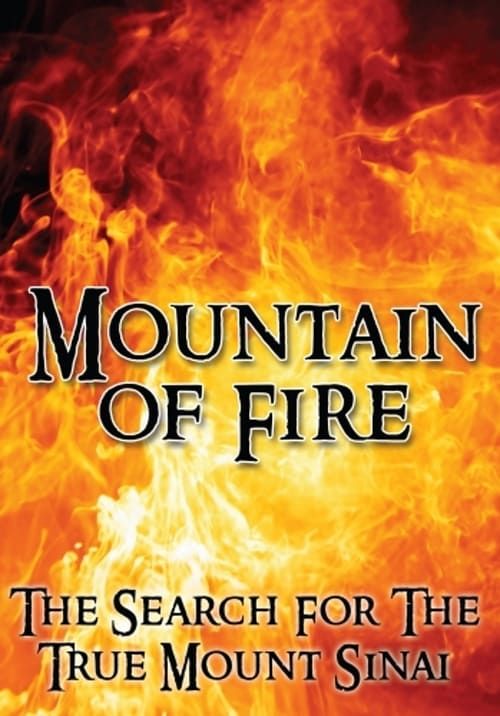 Key visual of Mountain of Fire: The Search for the True Mount Sinai