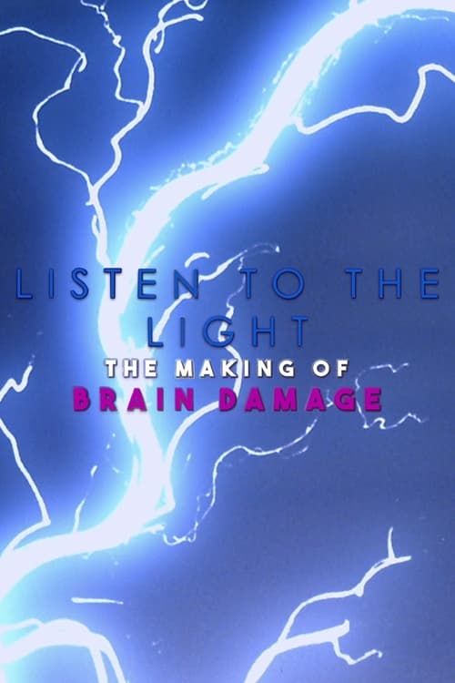 Key visual of Listen to the Light: The Making of 'Brain Damage'