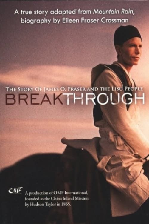 Key visual of Breakthrough: The Story of James O. Fraser and the Lisu People