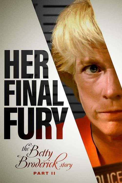 Key visual of Her Final Fury: Betty Broderick, the Last Chapter