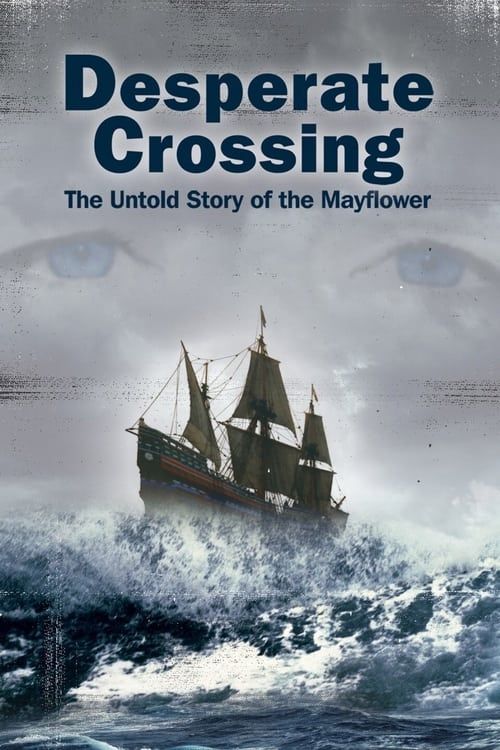 Key visual of Desperate Crossing: The Untold Story of the Mayflower
