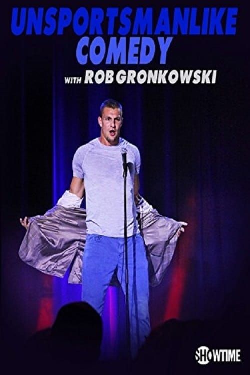 Key visual of Unsportsmanlike Comedy with Rob Gronkowski