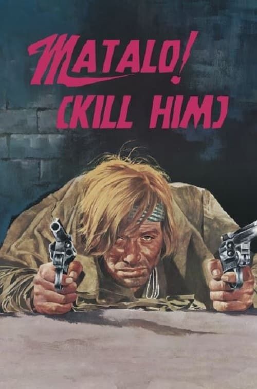 Key visual of Matalo! (Kill Him)