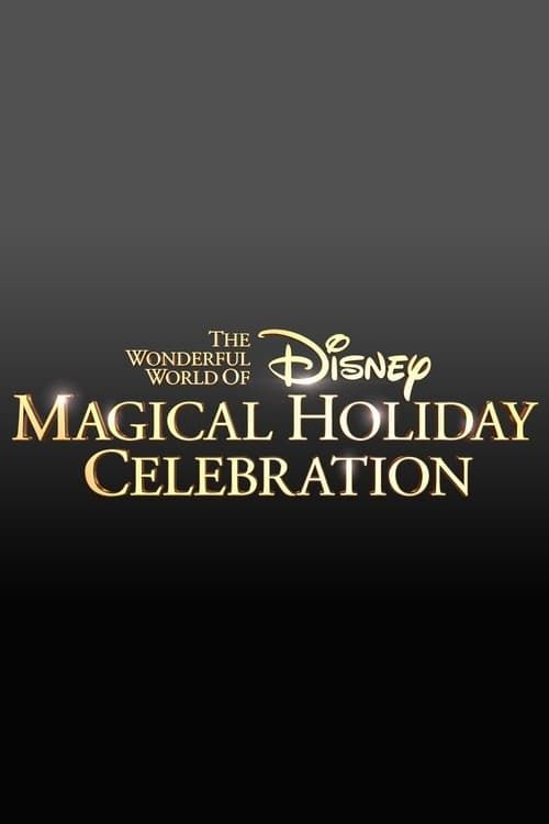 Key visual of The Wonderful World of Disney: Magical Holiday Celebration