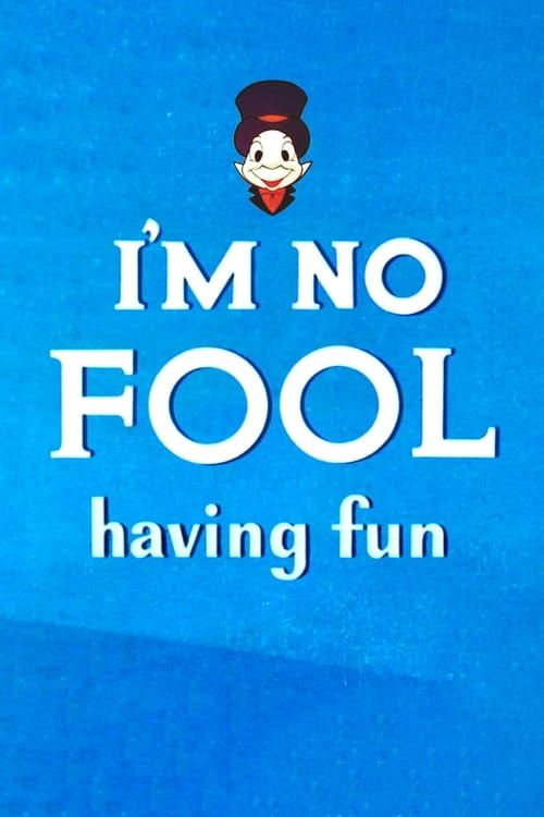 Key visual of I'm No Fool Having Fun