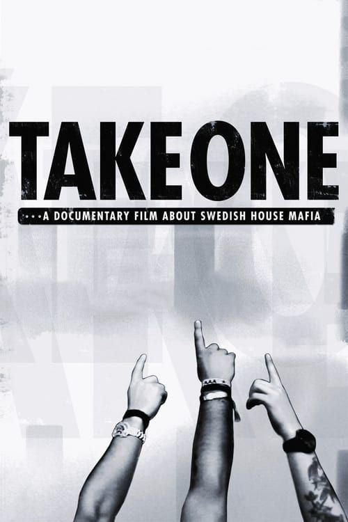Key visual of Take One: A Documentary Film About Swedish House Mafia