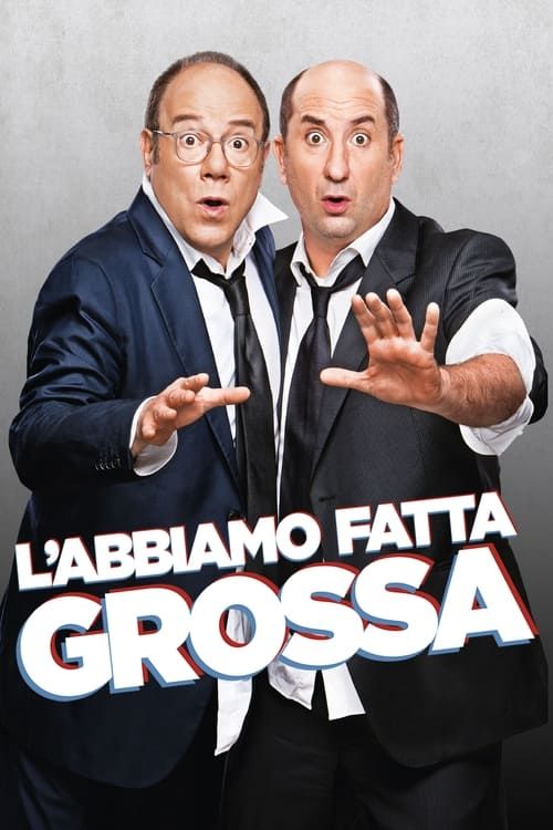 Key visual of L'abbiamo fatta grossa