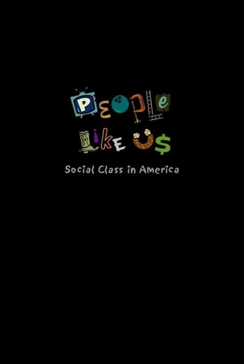 Key visual of People Like Us: Social Class in America