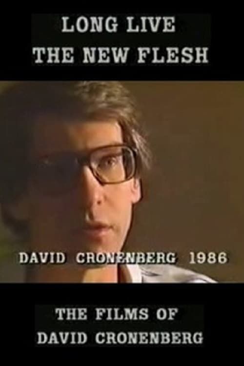 Key visual of Long Live the New Flesh: The Films of David Cronenberg