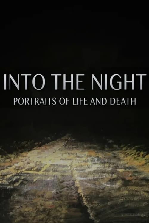 Key visual of Into the Night: Portraits of Life and Death