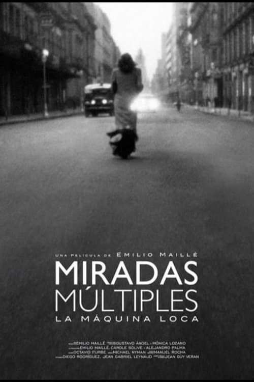 Key visual of Miradas Múltiples (La máquina loca)