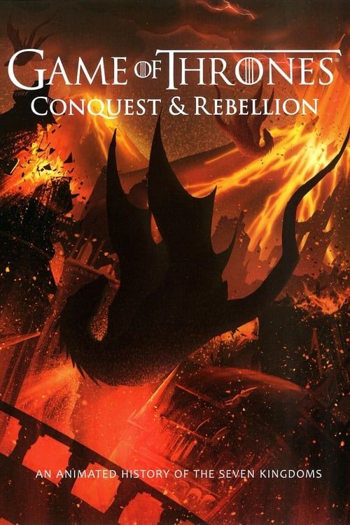 Key visual of Game of Thrones - Conquest & Rebellion: An Animated History of the Seven Kingdoms