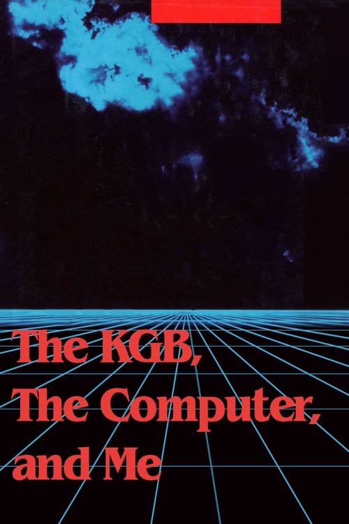 Key visual of The KGB, the Computer and Me