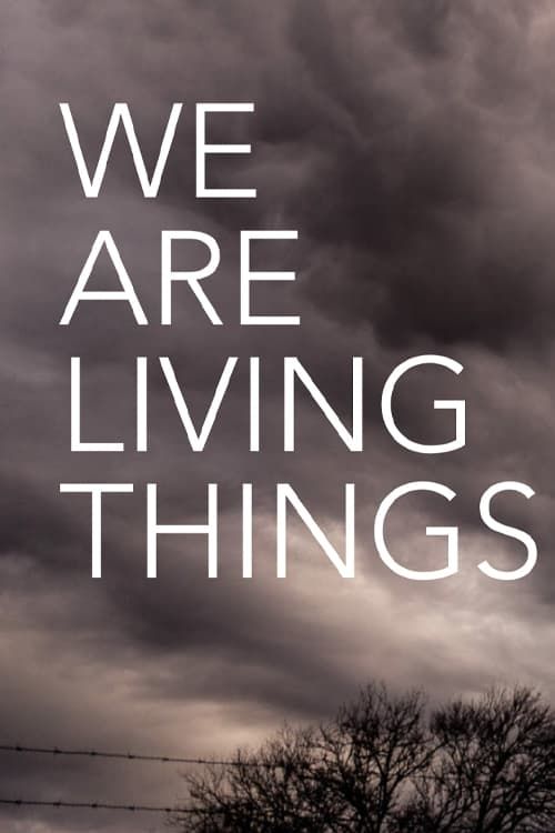 Key visual of We Are Living Things