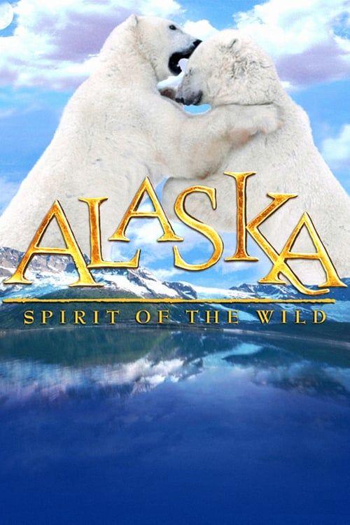 Key visual of Alaska: Spirit of the Wild
