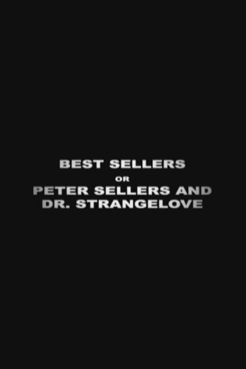 Key visual of Best Sellers or: Peter Sellers and 'Dr. Strangelove'