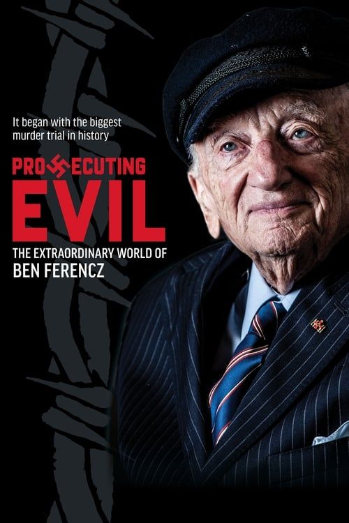 Key visual of Prosecuting Evil: The Extraordinary World of Ben Ferencz