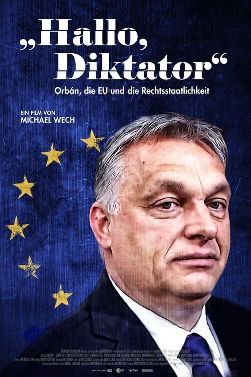 Key visual of Hello, Dictator: Orbán, the EU and the Rule of Law