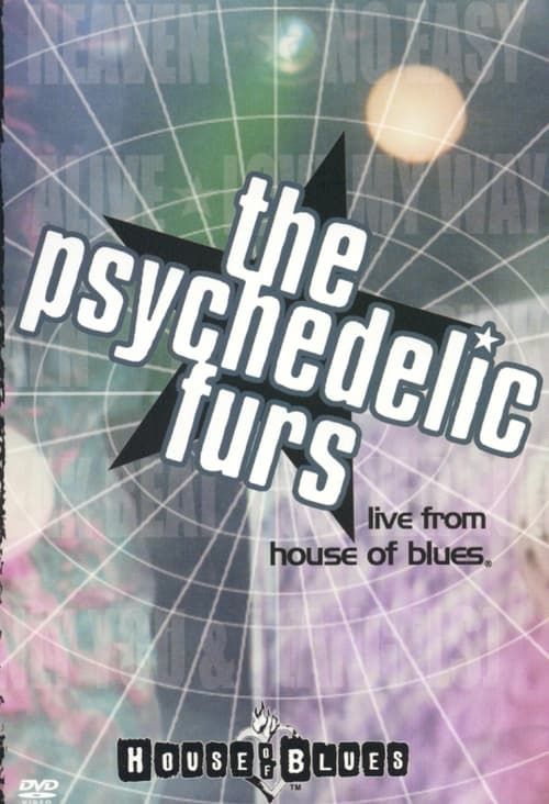 Key visual of The Psychedelic Furs: Live From House Of Blues