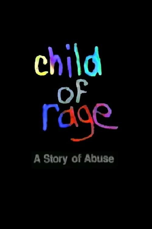 Key visual of Child of Rage: A Story of Abuse