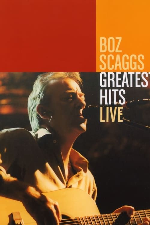 Key visual of Boz Scaggs: Greatest Hits Live