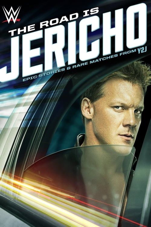 Key visual of The Road is Jericho: Epic Stories and Rare Matches from Y2J