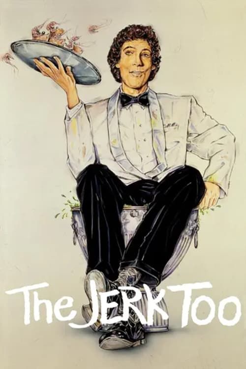 Key visual of The Jerk, Too