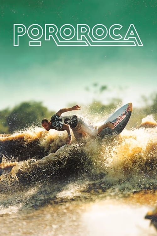 Key visual of Pororoca: Surfing the Amazon