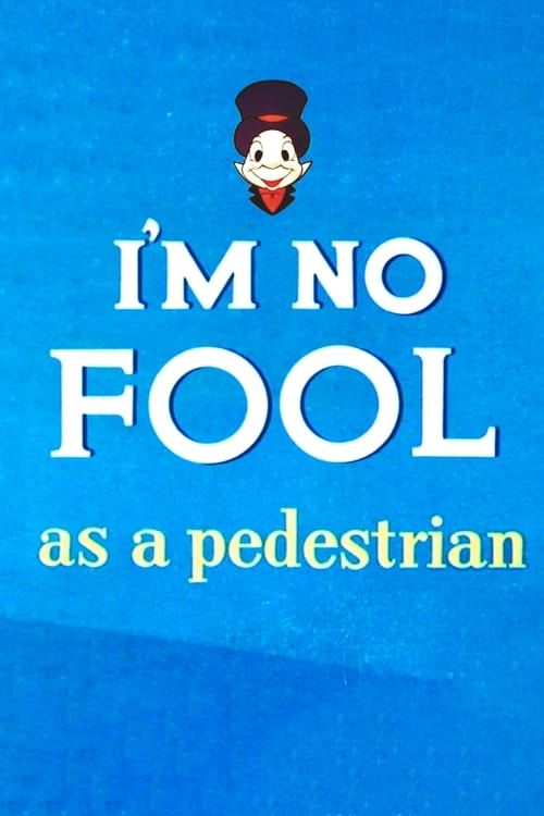 Key visual of I'm No Fool as a Pedestrian