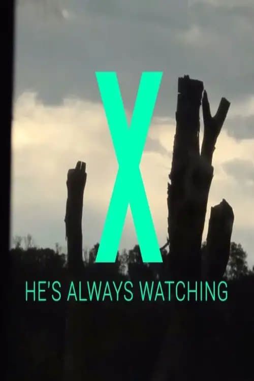 Key visual of X - He's Always Watching