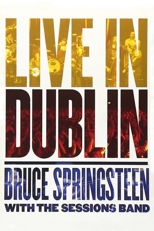 Key visual of Bruce Springsteen with the Sessions Band - Live in Dublin